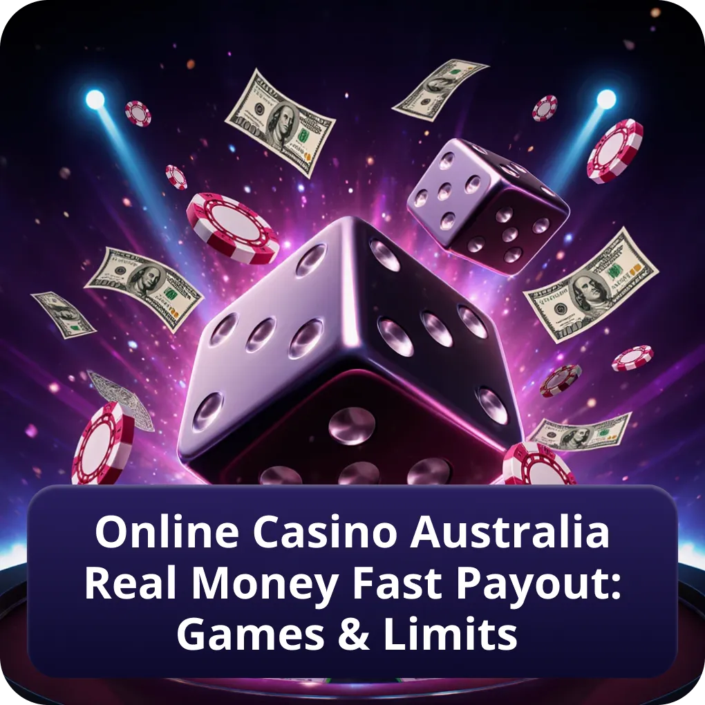 Online Casino Australia Real Money Fast Payout: Games & Limits