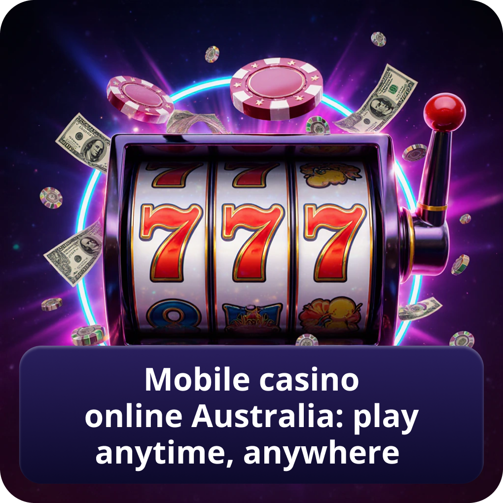 Mobile Casino Online Australia: Play Anytime, Anywhere